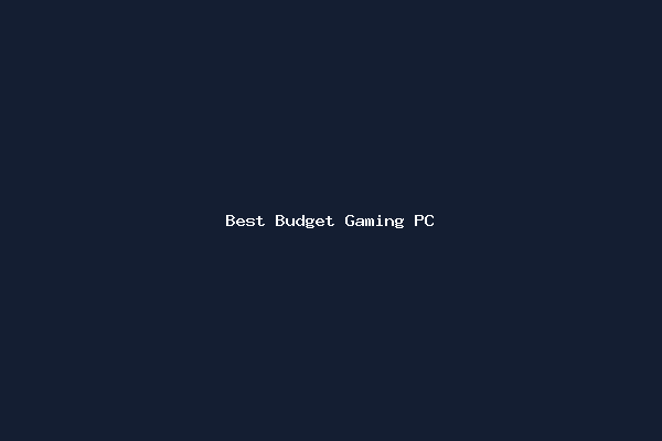 Best Budget Gaming PC