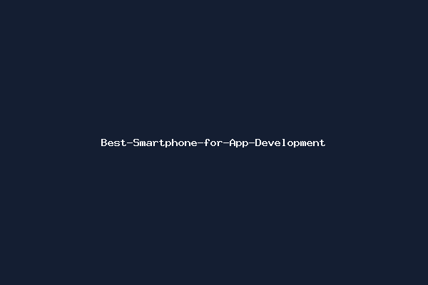 Best-Smartphone-for-App-Development