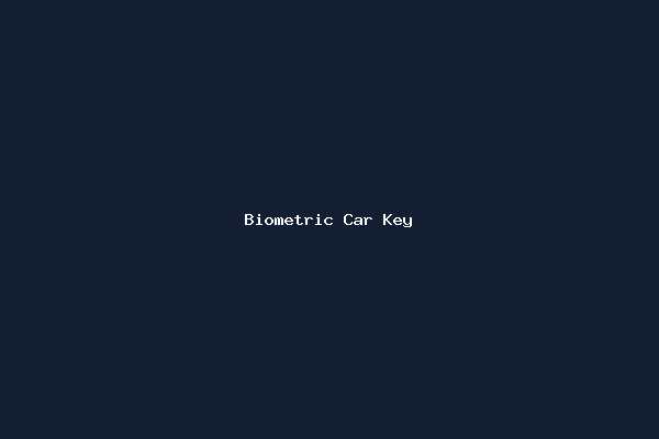 Biometric Car Key