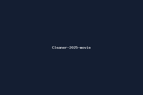Cleaner-2025-movie