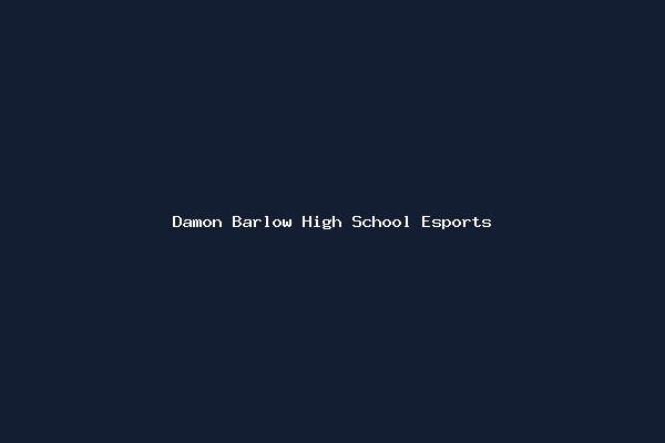 Damon Barlow High School Esports