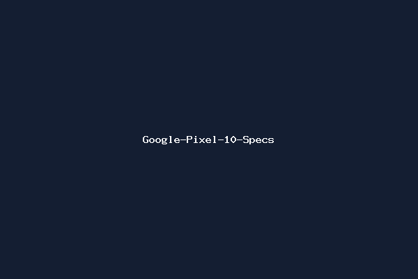 Google-Pixel-10-Specs