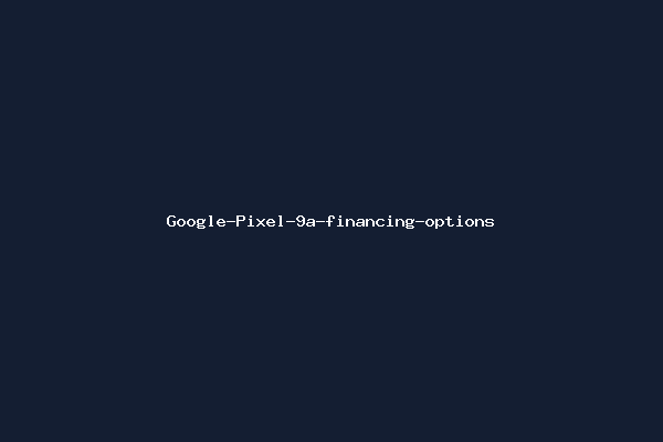 Google-Pixel-9a-financing-options