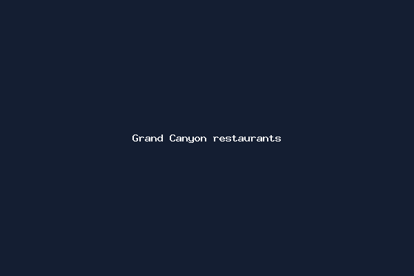 Grand Canyon restaurants
