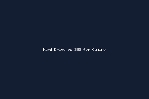 Hard Drive vs SSD for Gaming