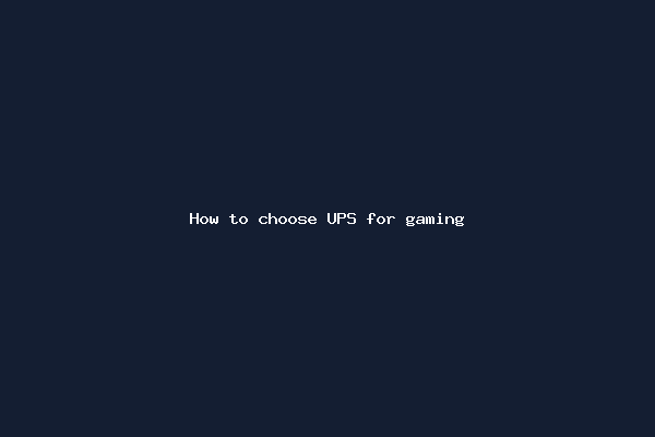 How to choose UPS for gaming
