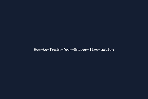 How-to-Train-Your-Dragon-live-action