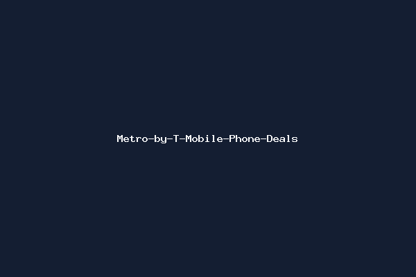 Metro-by-T-Mobile-Phone-Deals