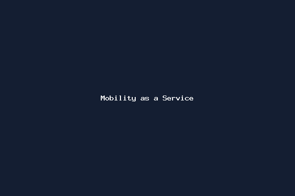 Mobility as a Service