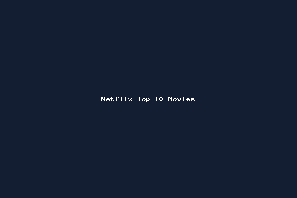 Netflix Top 10 Movies