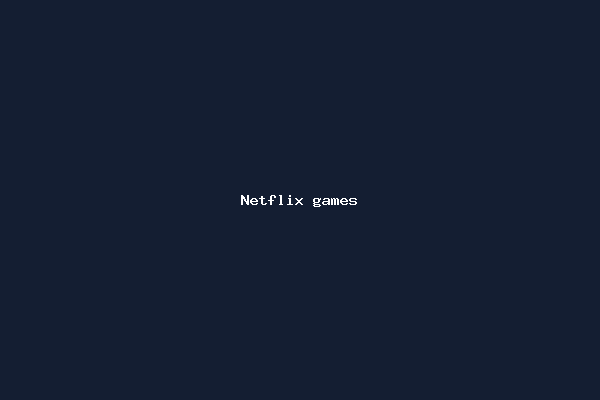 Netflix games
