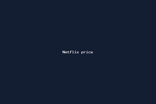 Netflix price