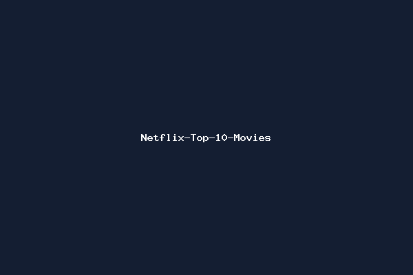 Netflix-Top-10-Movies
