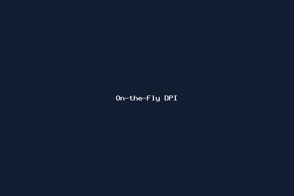 On-the-Fly DPI