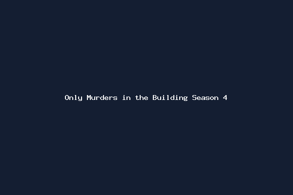 Only Murders in the Building Season 4