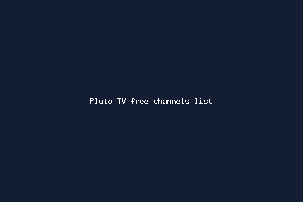 Pluto TV free channels list