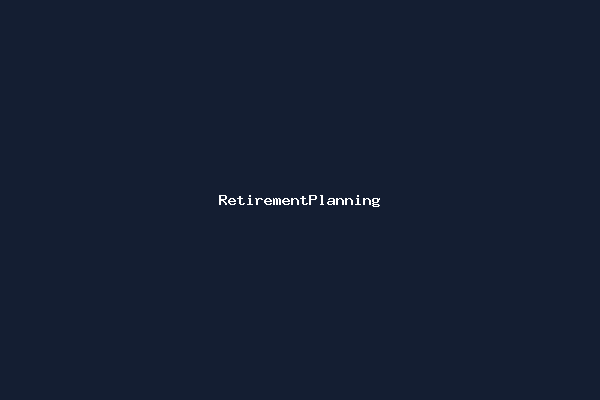 RetirementPlanning