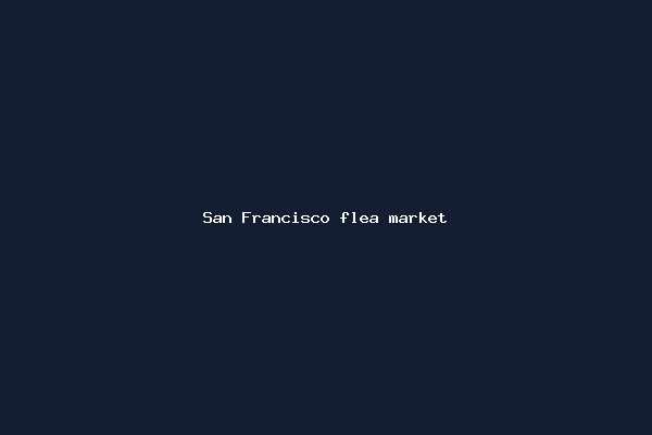 San Francisco flea market