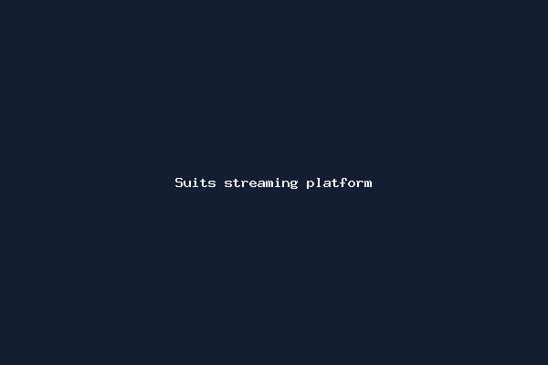 Suits streaming platform