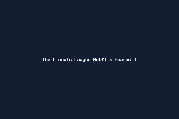 The Lincoln Lawyer Netflix Season 3