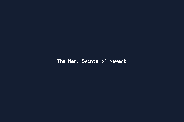 The Many Saints of Newark