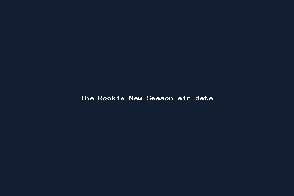 The Rookie New Season air date