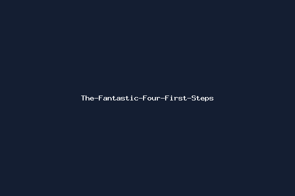 The-Fantastic-Four-First-Steps
