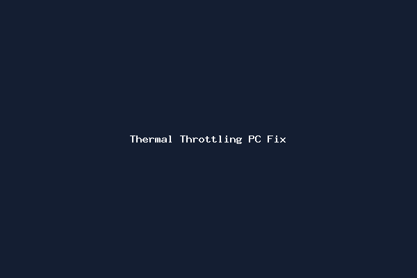 Thermal Throttling PC Fix
