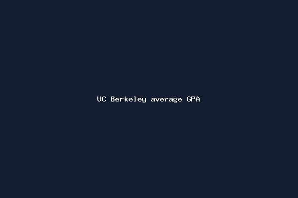UC Berkeley average GPA