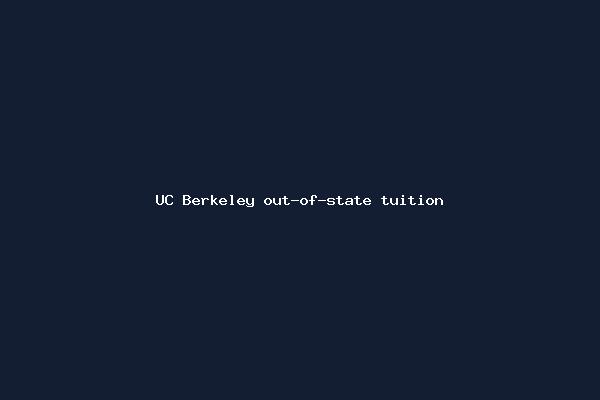 UC Berkeley out-of-state tuition