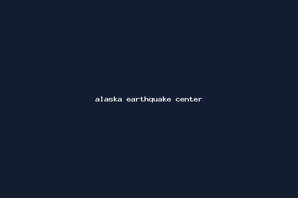 alaska earthquake center