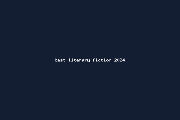 best-literary-fiction-2024