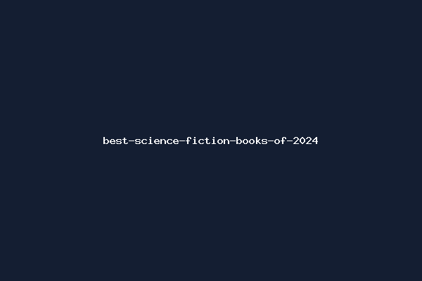 best-science-fiction-books-of-2024