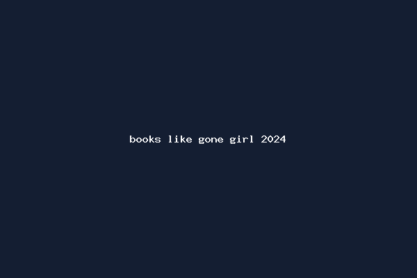 books like gone girl 2024