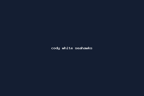 cody white seahawks
