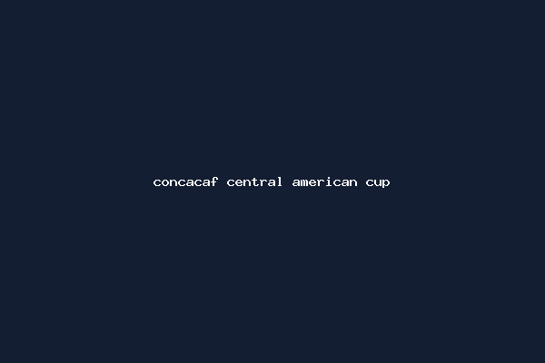 concacaf central american cup