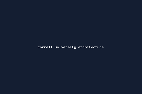 cornell university architecture