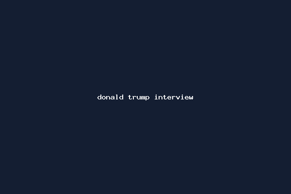 donald trump interview
