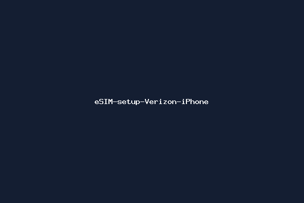 eSIM-setup-Verizon-iPhone