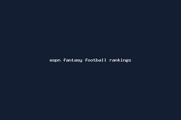 espn fantasy football rankings