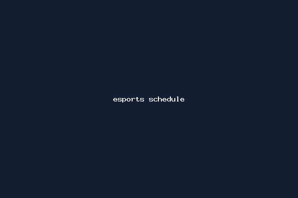 esports schedule