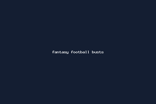 fantasy football busts