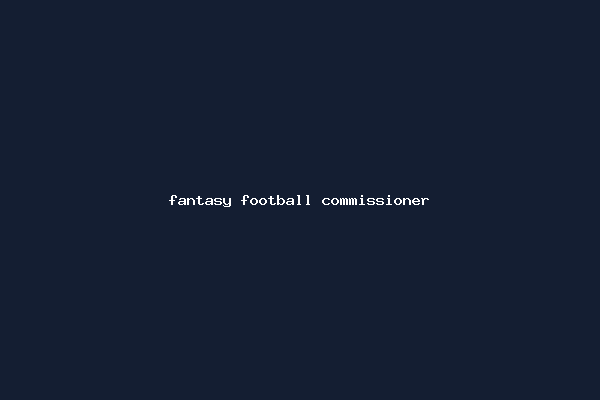 fantasy football commissioner