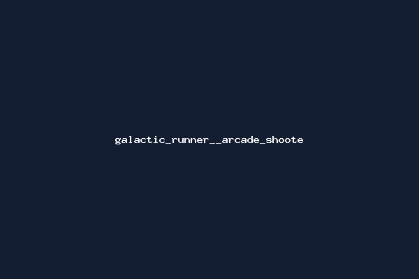 galactic_runner__arcade_shoote