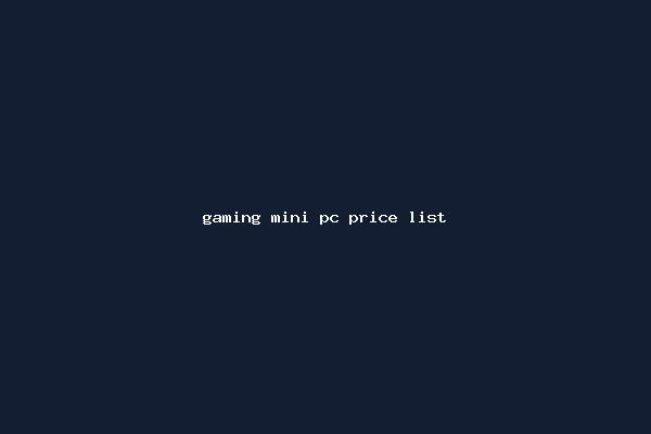 gaming mini pc price list
