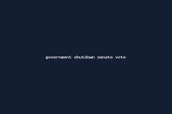 government shutdown senate vote