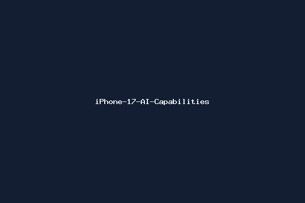 iPhone-17-AI-Capabilities