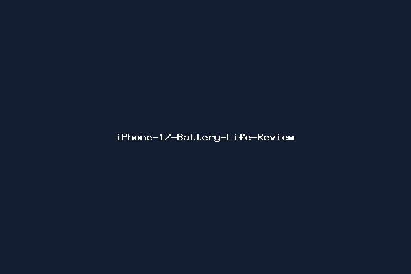 iPhone-17-Battery-Life-Review