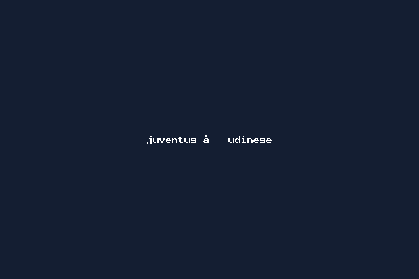 juventus – udinese