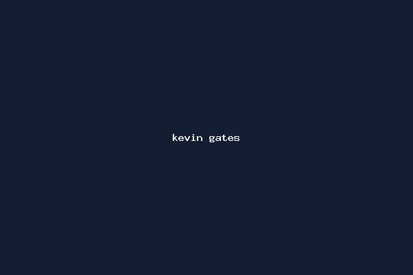 kevin gates